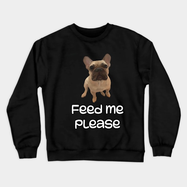 Hungry Frenchie Crewneck Sweatshirt by Gingerbrunette